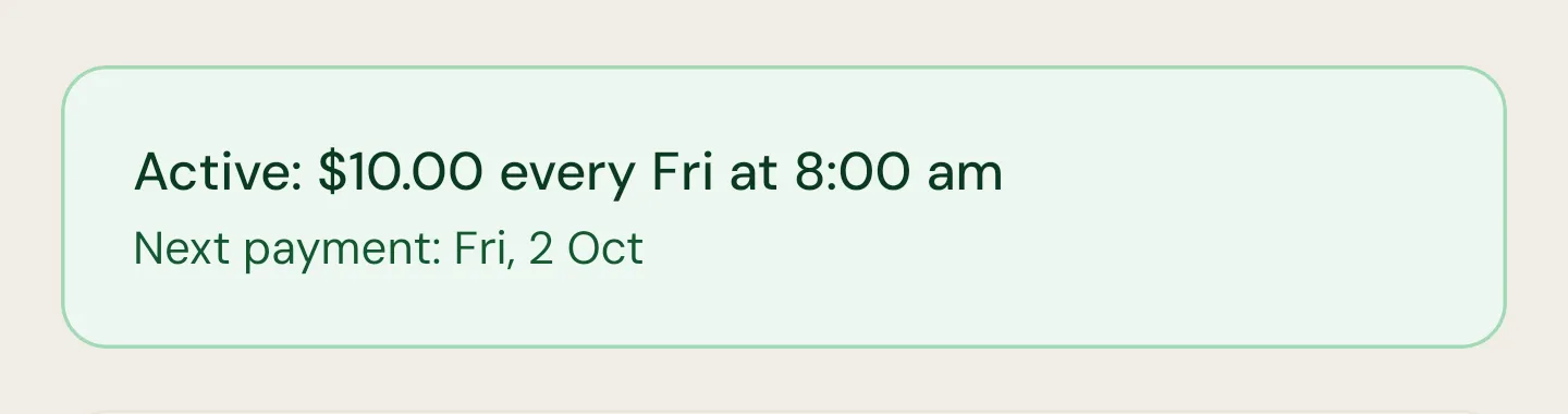 Active schedule summary showing $10 every Friday at 8:00 am and the next payment date